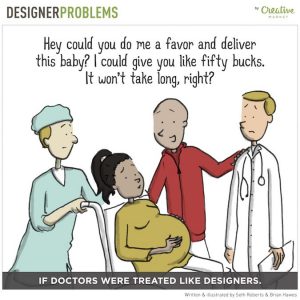 If doctors were treated like designers.